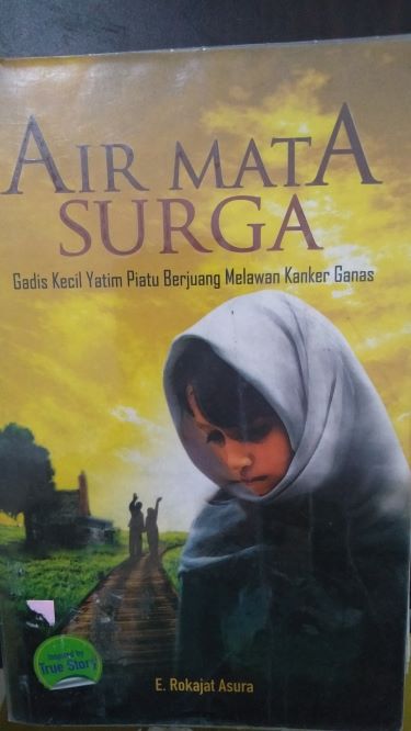 Air Mata Surga: Gadis Kecil Yatim Piatu Berjuang Melawan Kanker Ganas