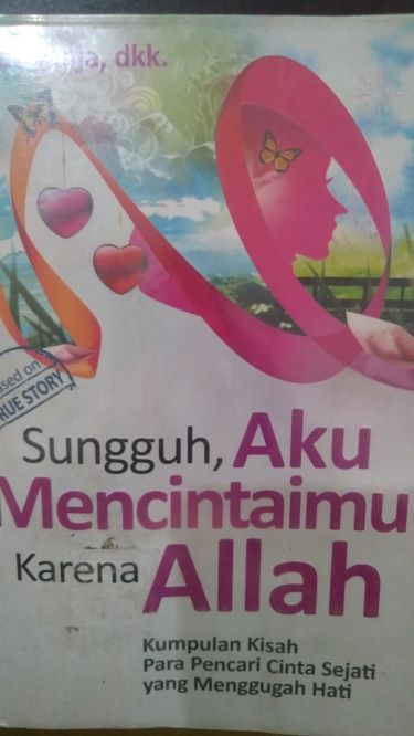 Sungguh, Aku Mencintaimu Karena Allah