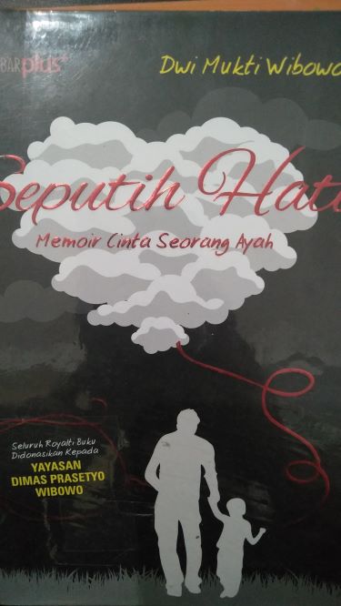 Seputih Hati Memoir Cinta Seorang Ayah