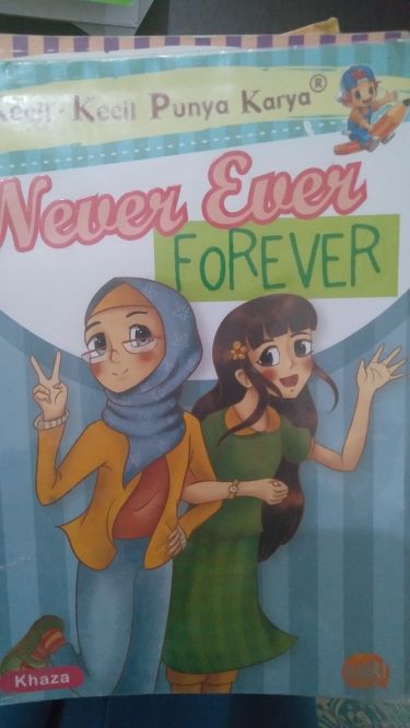 Kecil – Kecil Punya Karya Never Ever Forever