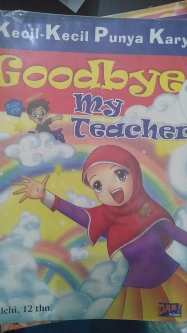 Kecil – Kecil Punya Karya Goodbye My Teacher