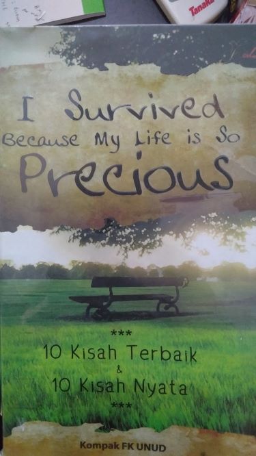 I Survived Because My Life Is So Precious : 10 Kisah Terbaik dan 10 Kisah Nyata