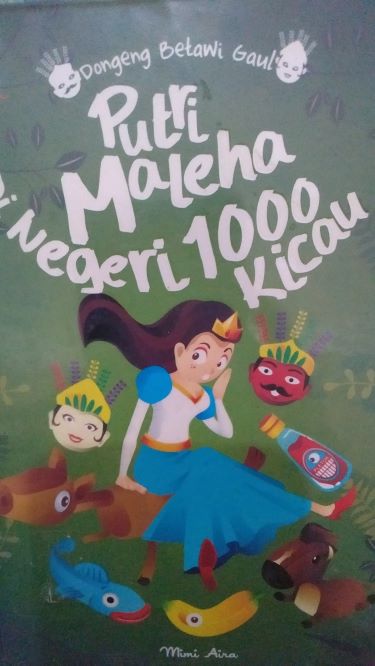 Dongeng Betawi Gaul, Putri Maleha di Negeri Seribu Kicau