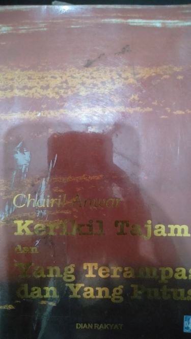 Kerikil Tajam dan Yang Terampas dan Yang Putus