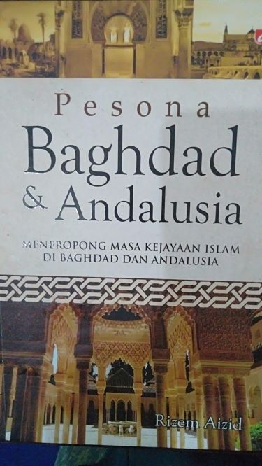 Pesona Baghdad Dan Andalusia