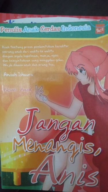 Penulis Anak  Cerdas Indonesia : Jangan Menangis, Anis