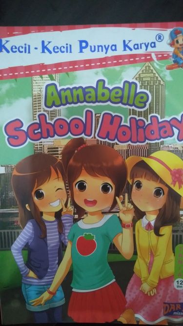 Kecil – Kecil Punya Karya : Annabelle School Holiday