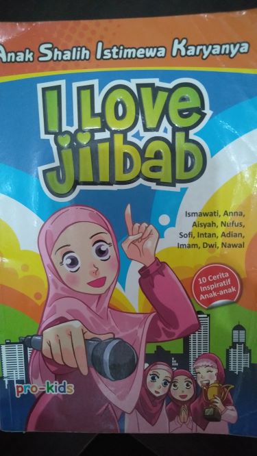 Anak Shalih Istimewa Karyanya : I Love Jilbab