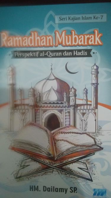 Ramadhan Mubarak Perspektif Al Quran dan Hadis