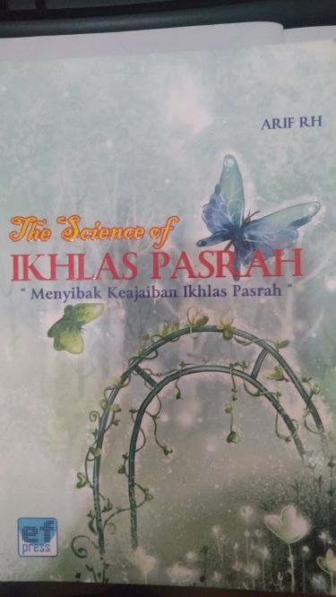 The Science Of Ikhlas PasrahMenyibak Keajaiban Ikhlas Pasrah