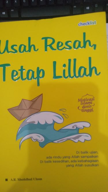 Usah Resah Tetap Lillah