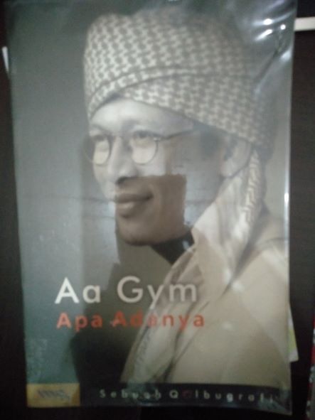 Aa Gym Apa Adanya: Sebuah Qolbugrafi