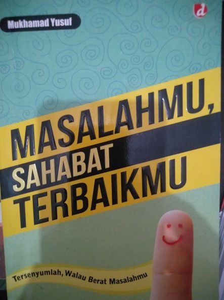 Masalahmu, Sahabat Terbaikmu