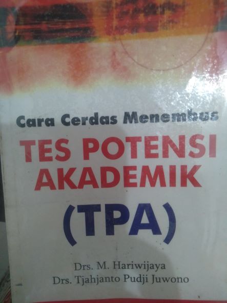 Cara Cerdas Menembus Tes Potensi Akademik (TPA)