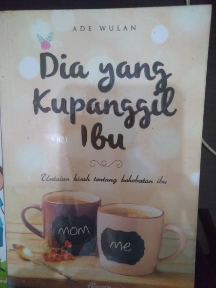 Dia Yang Kupanggil Ibu