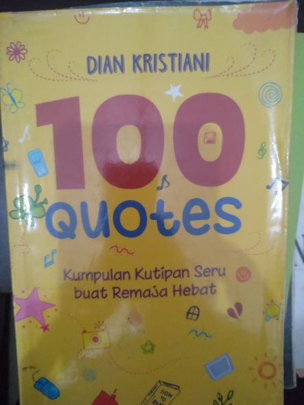 100 Quotes: Kumpulan Kutipan Seru Buat Remaja Hebat