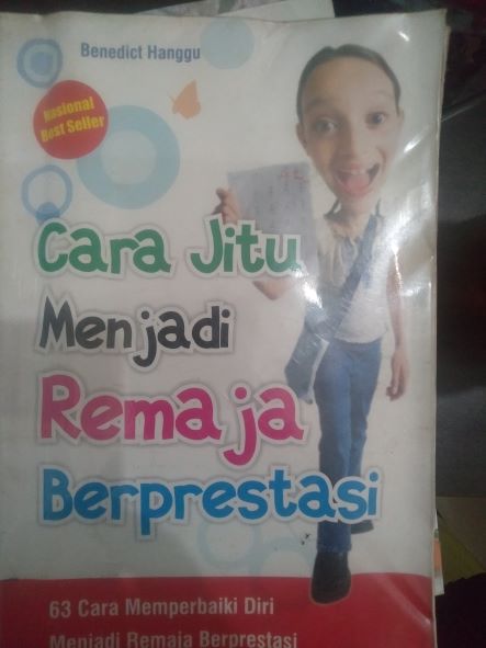 Cara Jitu Menjadi Remaja Berprestasi : 63 Cara Memperbaiki Diri Menjadi Remaja Berprestasi