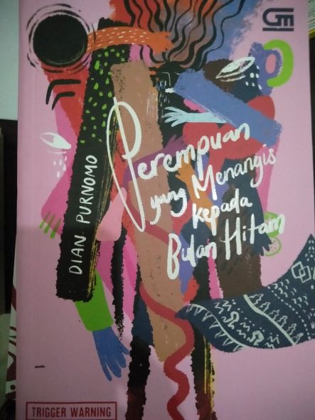 Perempuan yang Menangis kepada Bulan Hitam: Trigger Warning