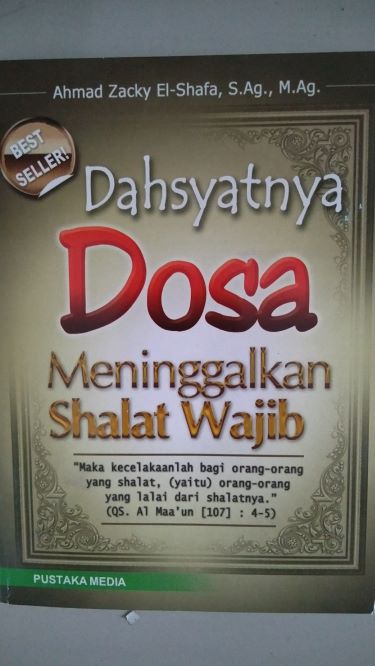 Dahsyatnya Dosa Meninggalkan Shalat Wajib