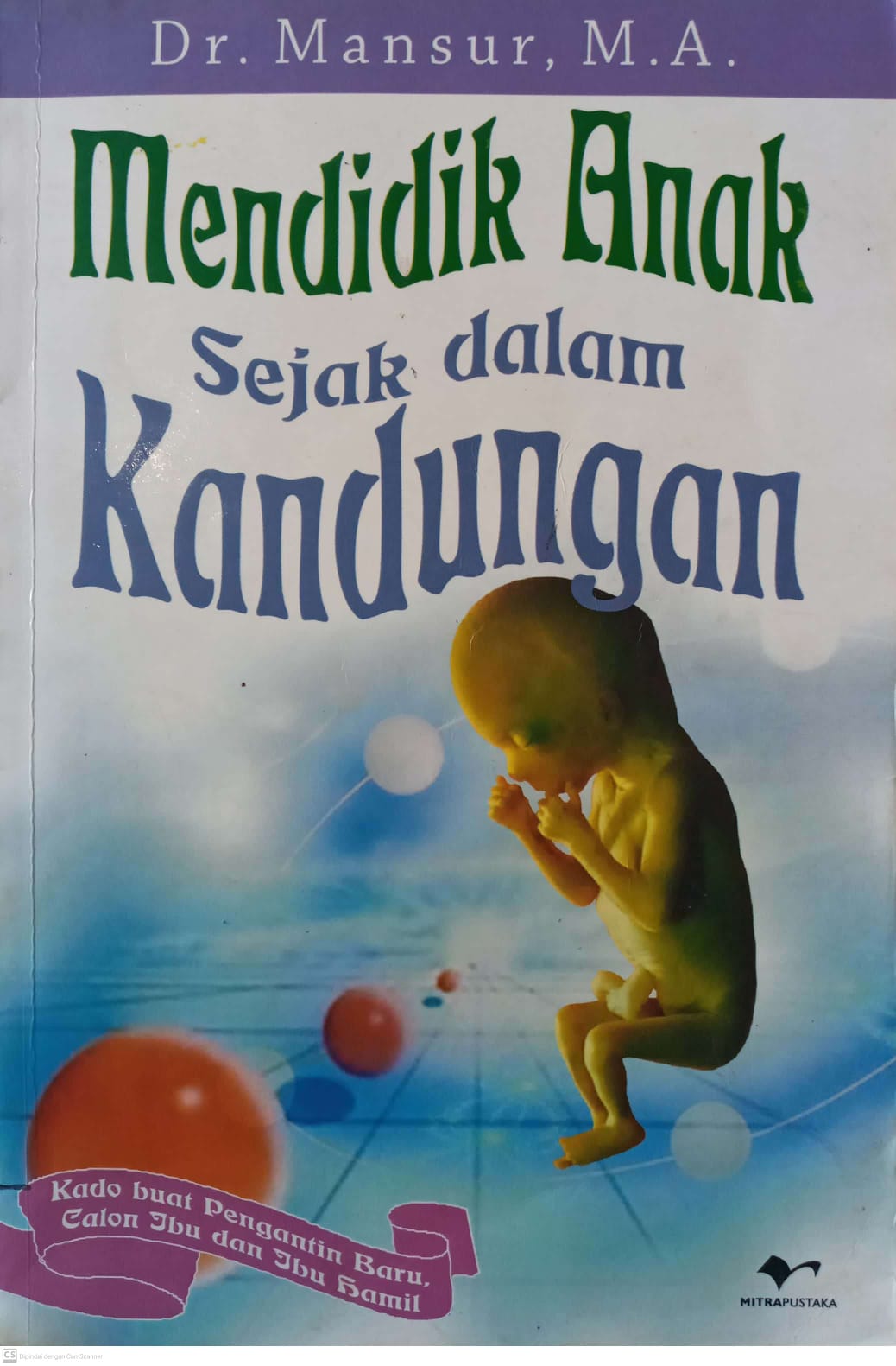 Mendidik Anak Sejak dalam Kandungan: Kado buat Pengantin Baru, Calon Ibu dan Ibu Hamil