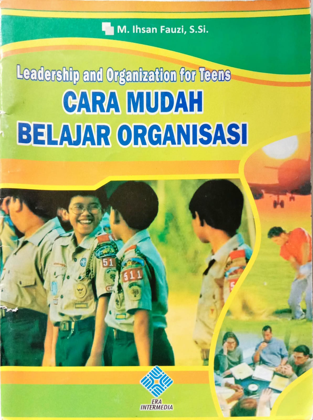 Leadership and Organization for Teens: Cara Mudah Belajar Organisasi