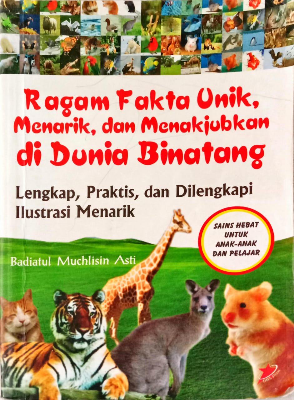 Ragam Fakta Unik, Menarik, dan Menakjubkan di Dunia Binatang (Lengkap, Praktis dan Dilengkapi Ilustrasi Menarik)