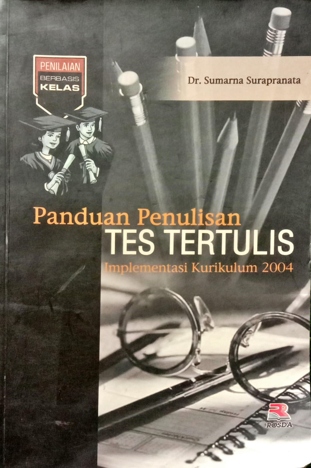 Panduan Penulisan Tes Tertulis: Implementasi Kurikulum 2004