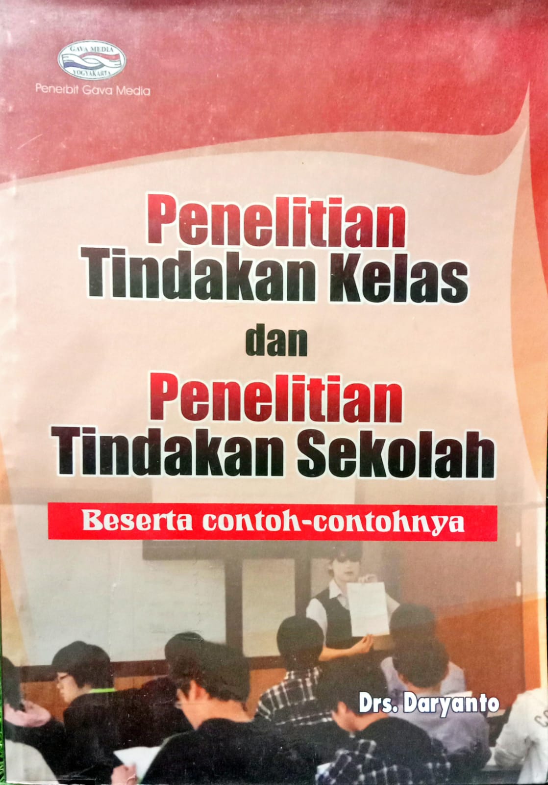 Penelitian Tindakan Kelas dan Penelitian Tindakan Sekolah, Beserta Contoh-contohnya