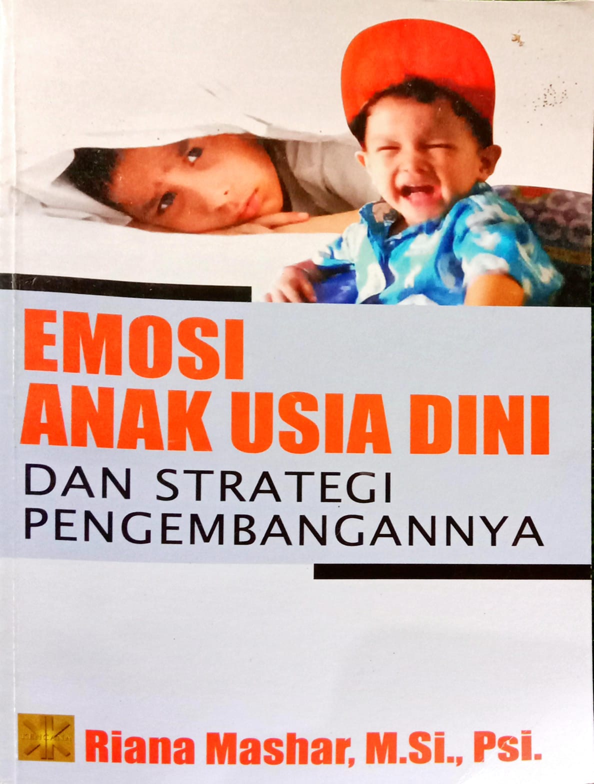 Emosi Anak Usia Dini dan Strategi Pengembangannya