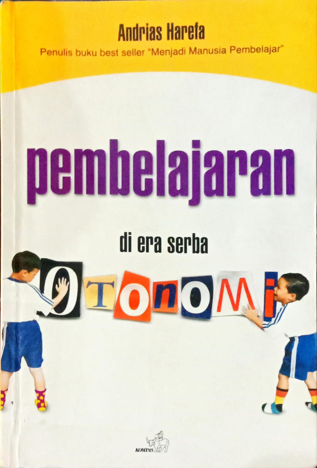 Pembelajaran di Era Serba Otonomi