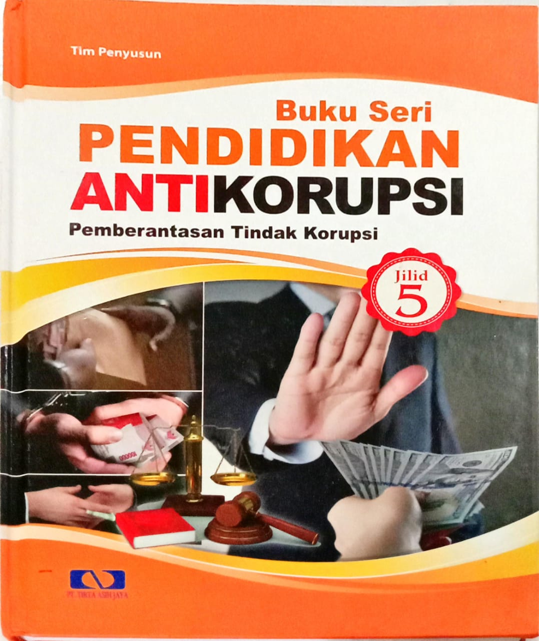 Buku Seri Pendidikan Anti Korupsi : Pemberantasan Tindak Korupsi 5