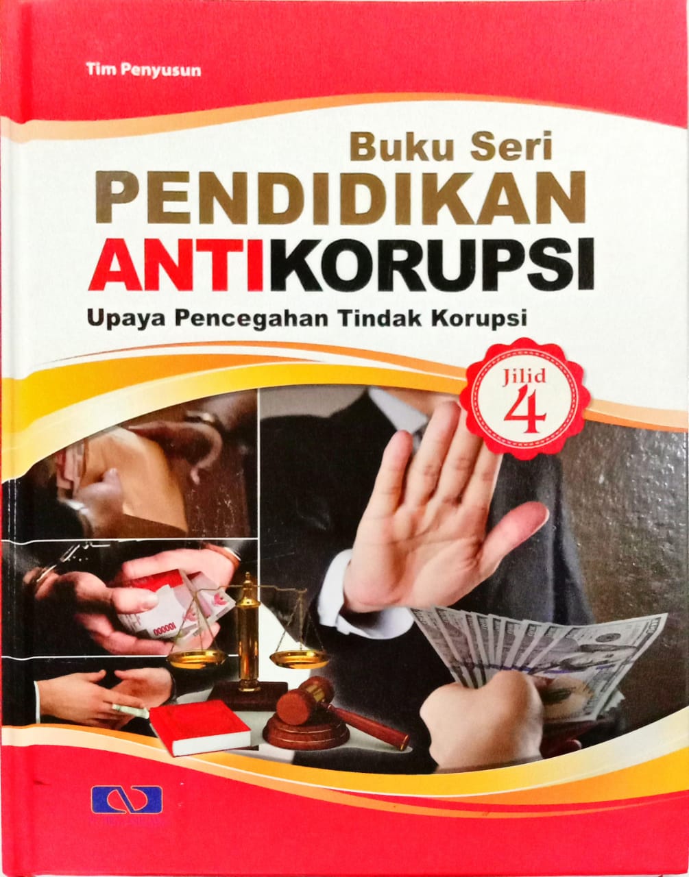 Buku Seri Pendidikan Anti Korupsi : Upaya Pencegahan Tindak Korupsi 4