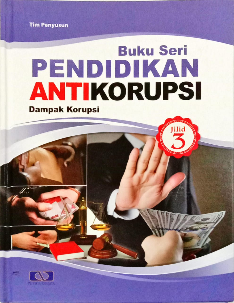 Buku Seri Pendidikan Antikorupsi : Dampak Korupsi 3