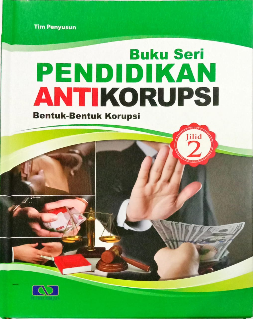 Buku Seri Pendidikan Anti Korupsi : Bentuk-Bentuk Korupsi 2