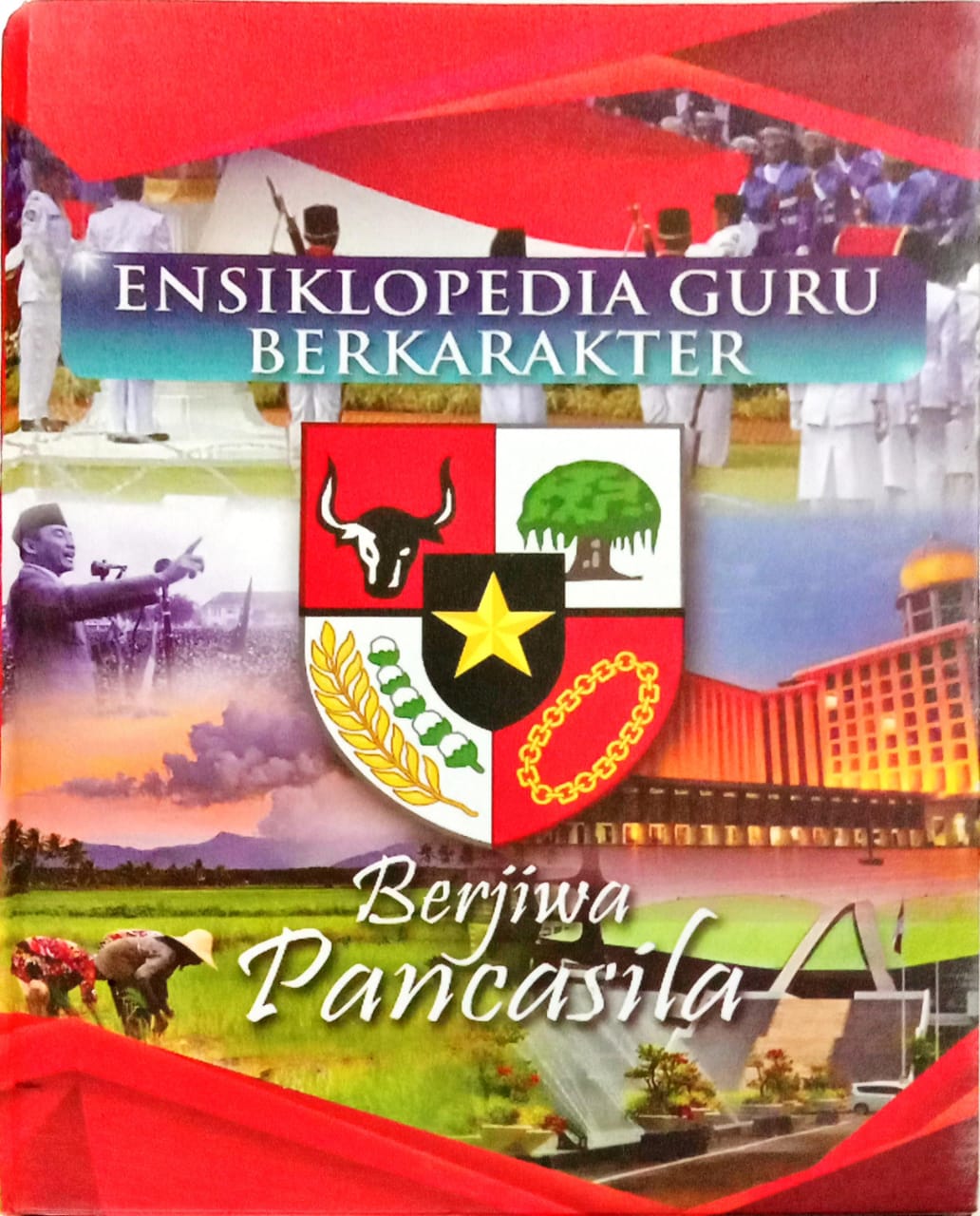 Ensiklopedia Guru Berkarakter: Berjiwa Pancasila #Jilid 1