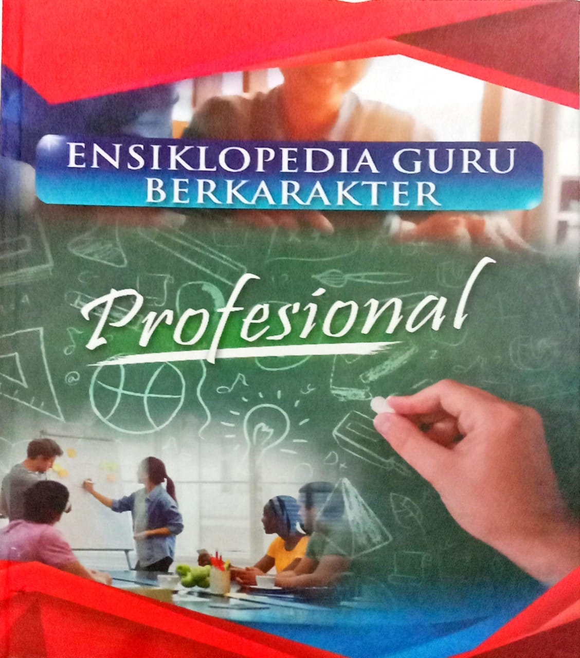 Ensiklopedia Guru Berkarakter: Profesional #Jilid 3