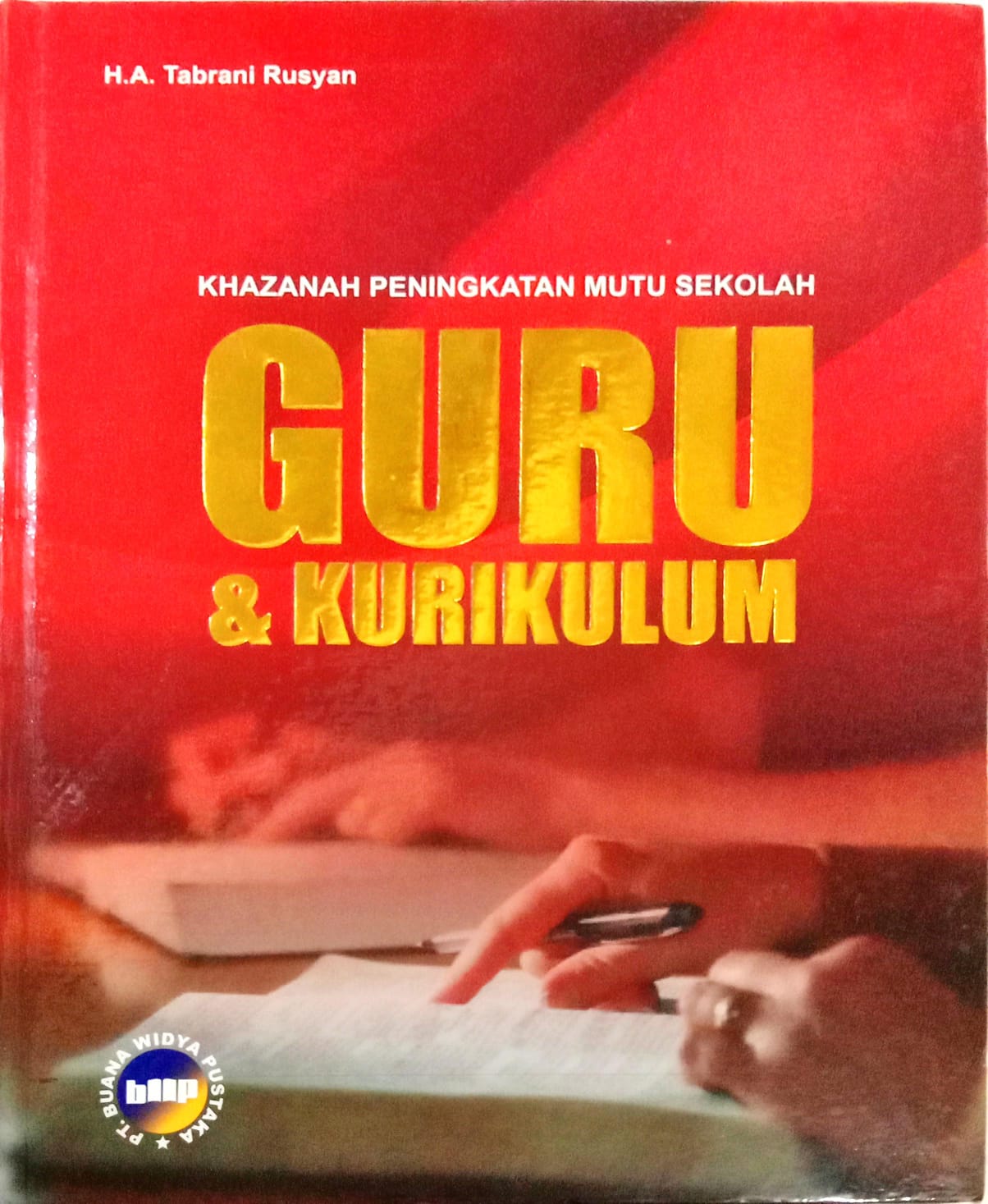 Khazanah Peningkatan Mutu Sekolah: GURU DAN KURIKULUM