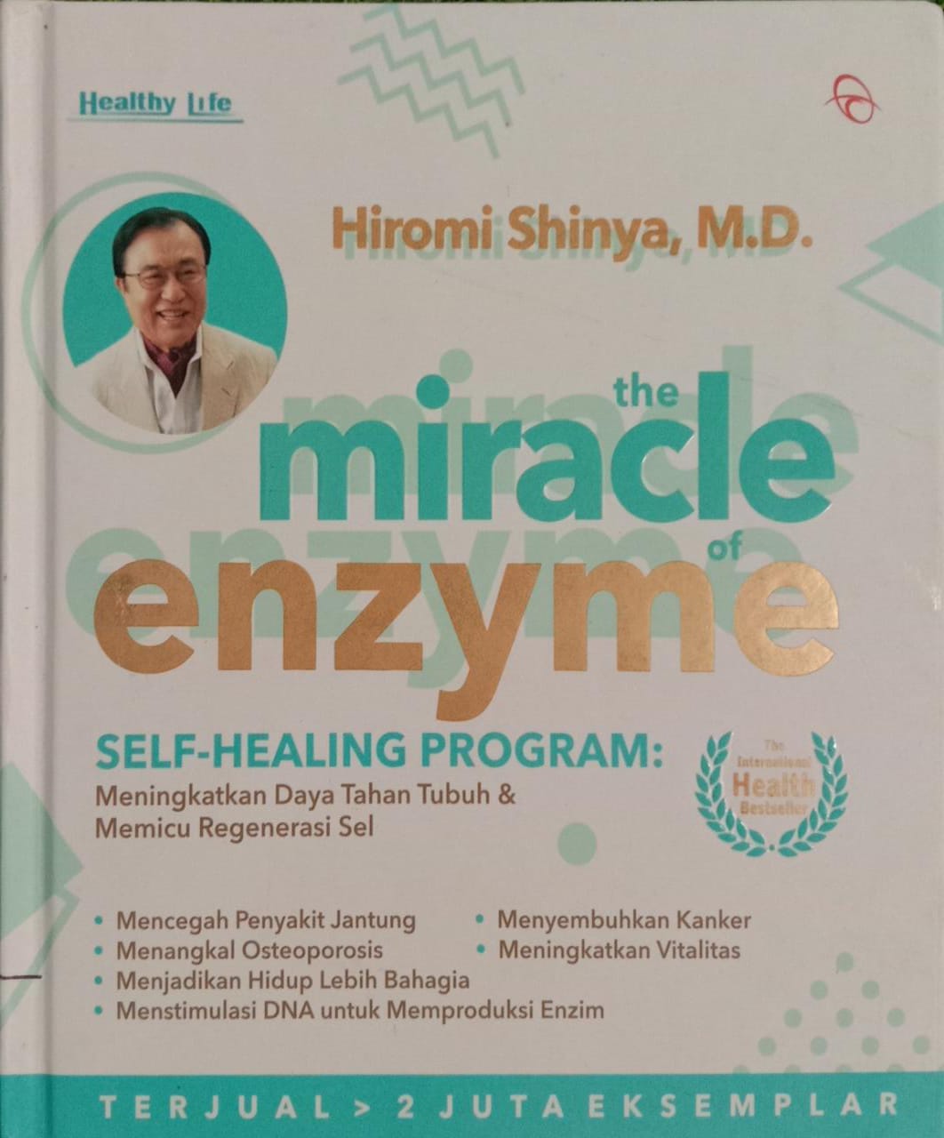 The Miracle of Enzyme Self Healing: Meningkatkan Daya Tahan Tubuh & Memicu Regerenasi Sel