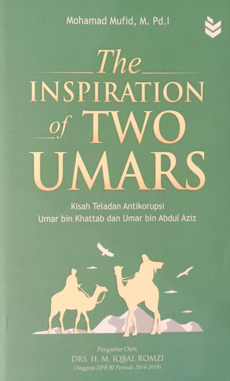 The Inspiration of Two Umars: Kisah Teladan Antikorupsi Umar bin Khattab dan Umar bin Abdul Aziz