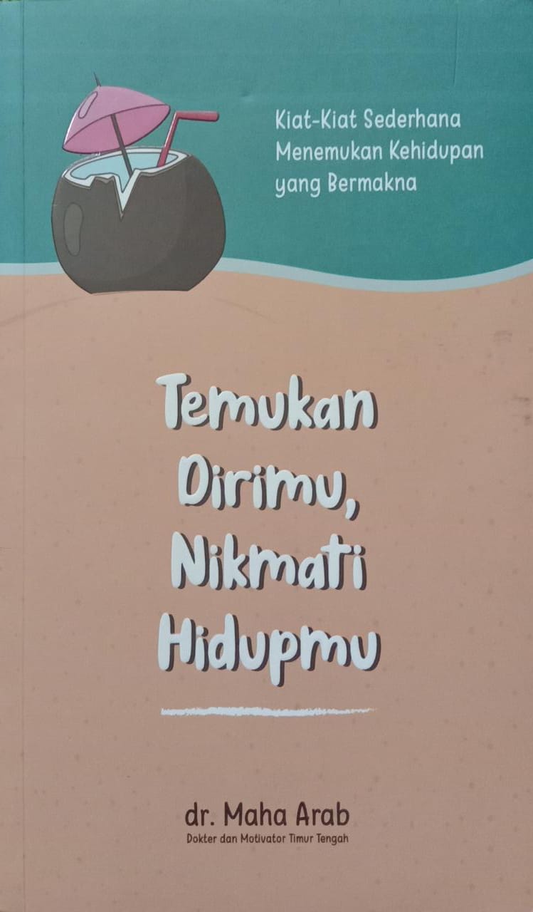 Temukan Dirimu, Nikmati Hidupmu