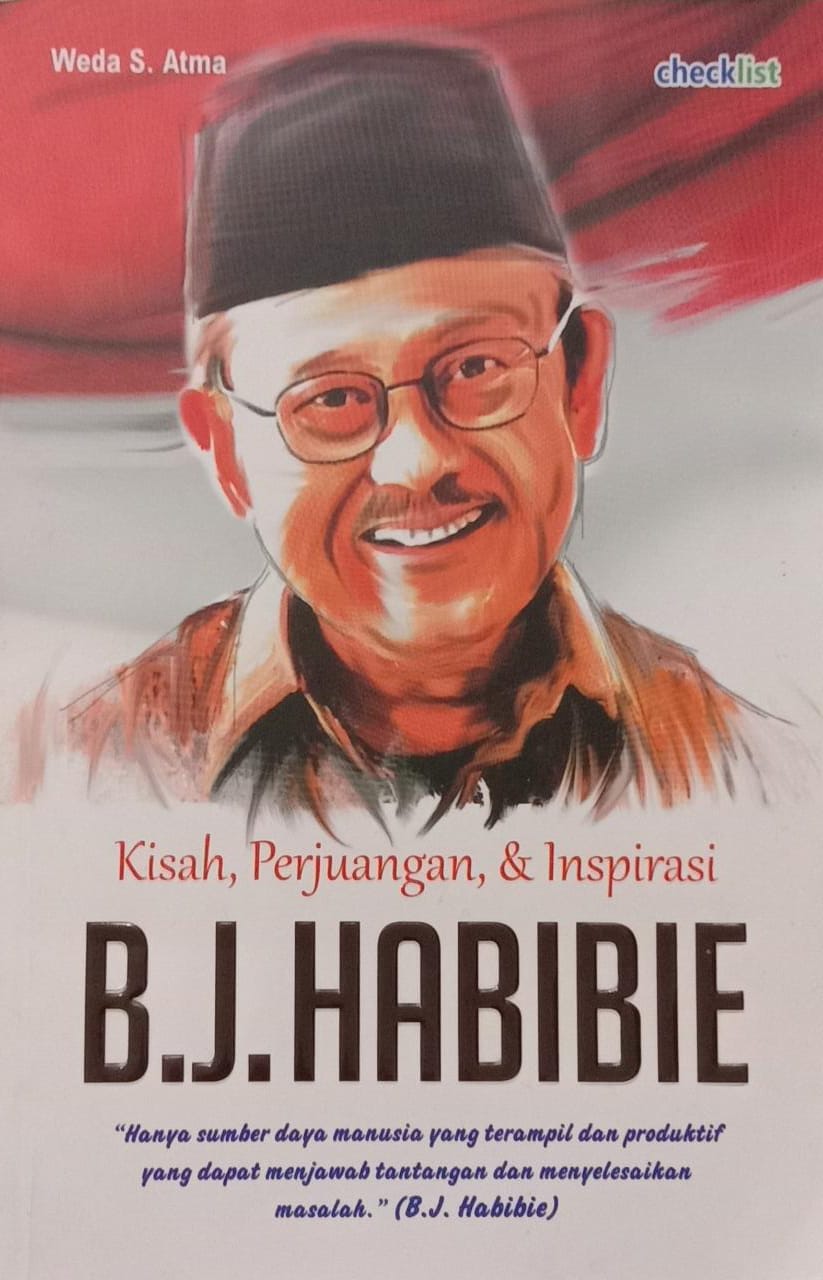 Kisah, Perjuangan, & Inspirasi B.J. Habibie