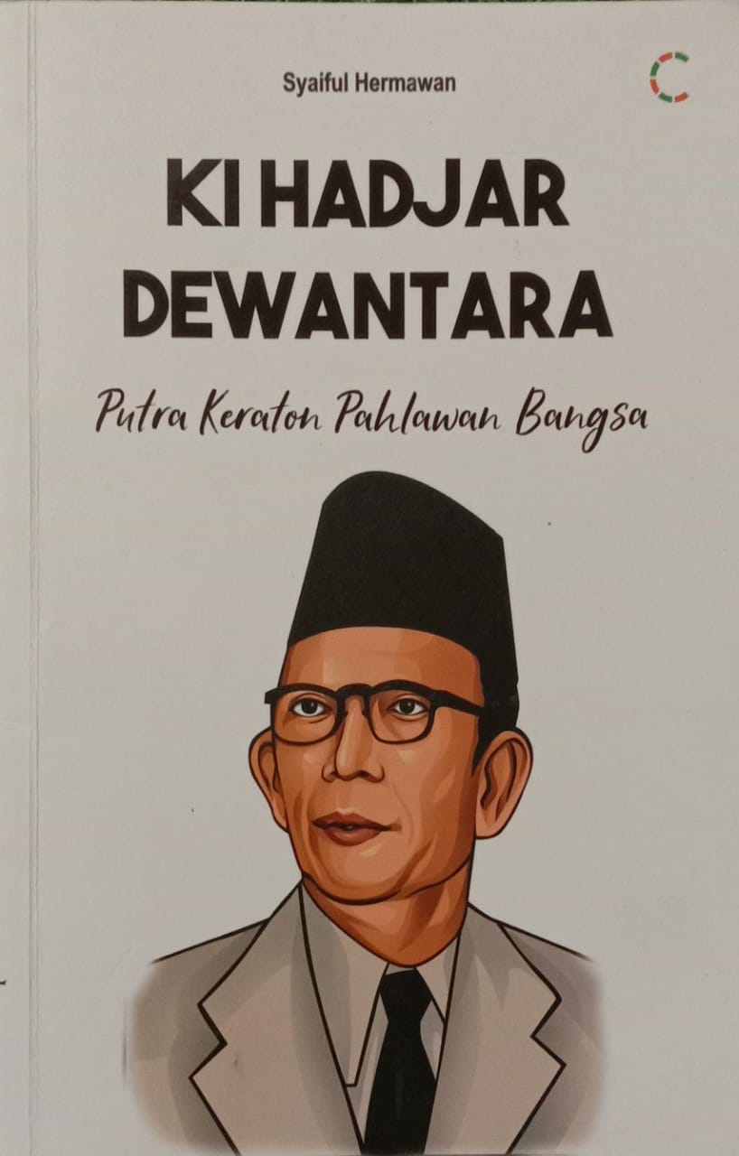 Ki Hajar Dewantara: Putra Keraton Pahlawan Bangsa