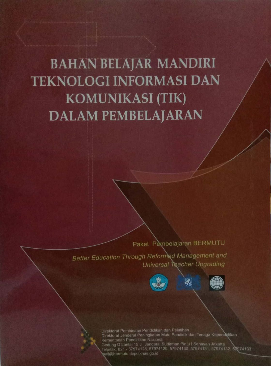 Bahan Belajar Mandiri Teknologi Informasi dan Komunikasi (TIK) dalam Pembelajaran