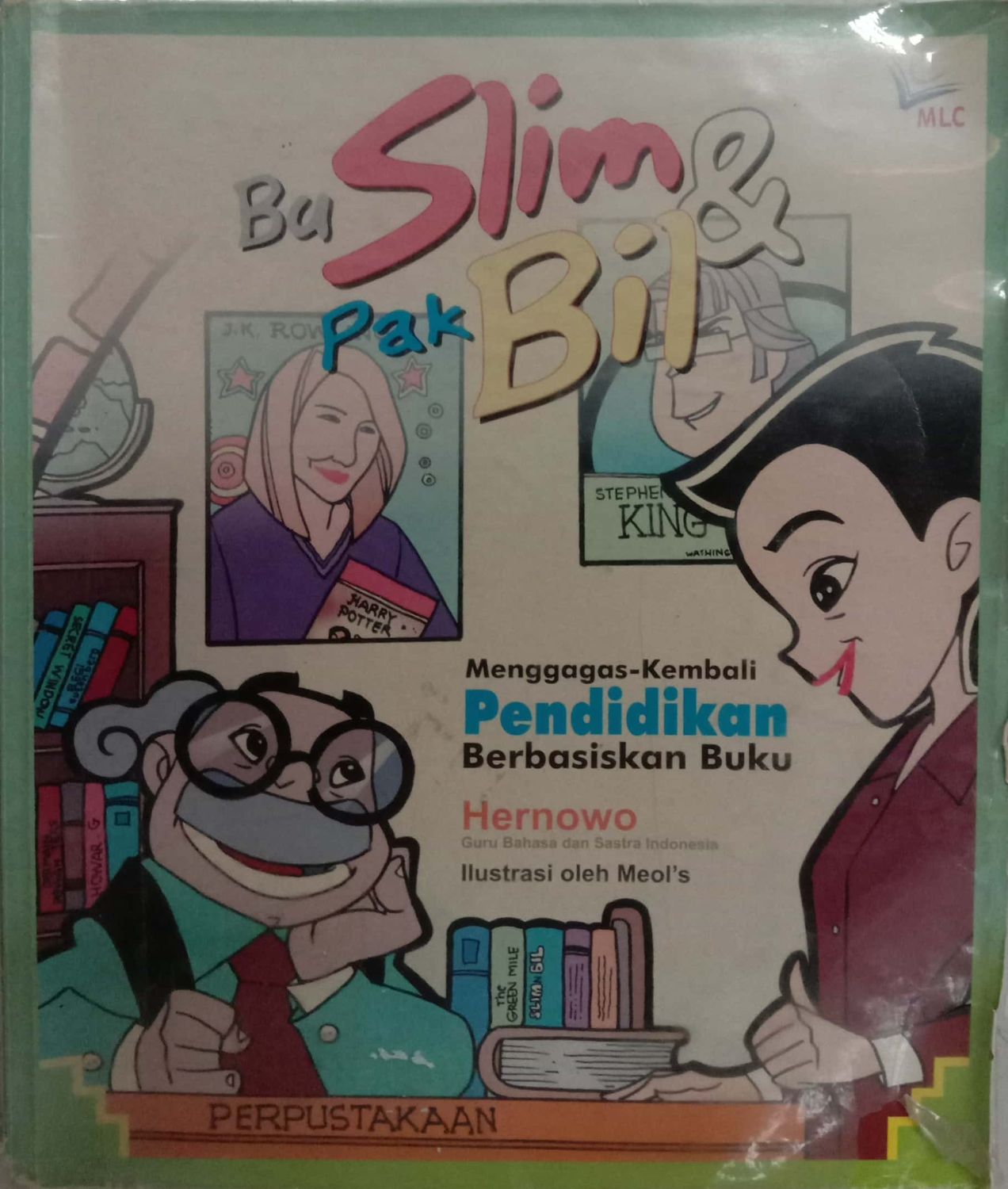 Bu Slim & Pak Bil : Menggagas Kembali Pendidikan Berbasiskan Buku