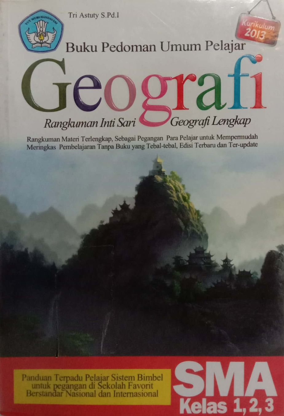 Buku Pedoman Umum Pelajar : Geografi SMA kelas 1,2,3