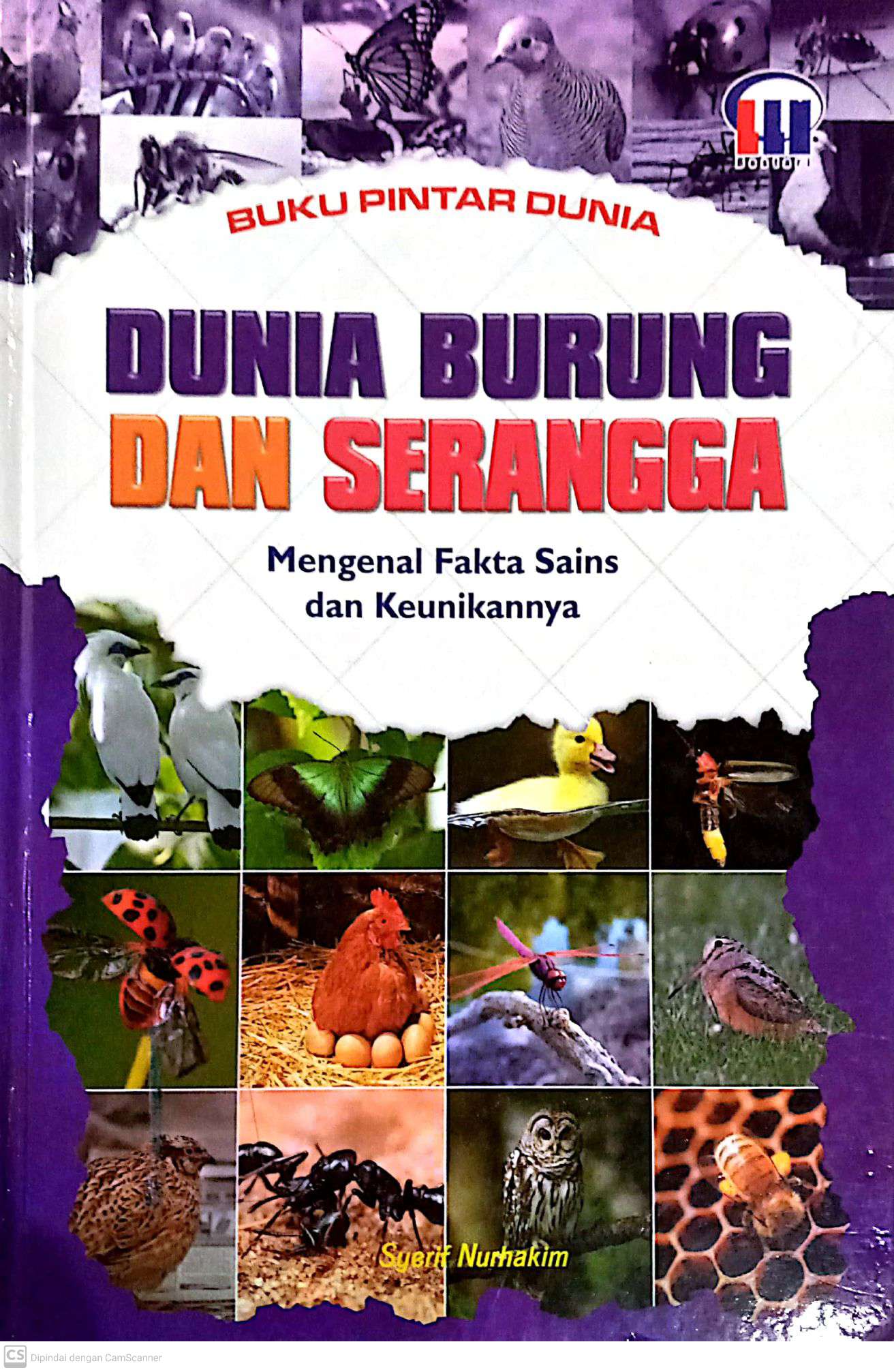 Buku Pintar Dunia: Dunia Burung dan Serangga, Mengenal Sains dan Keunikannya