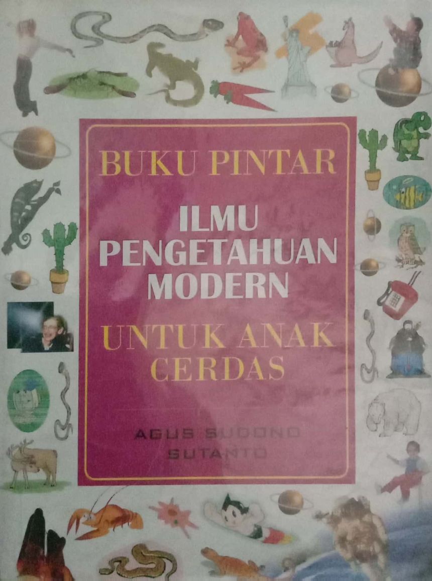 Buku Pintar Ilmu Pengetahuan Modern untuk Anak Cerdas