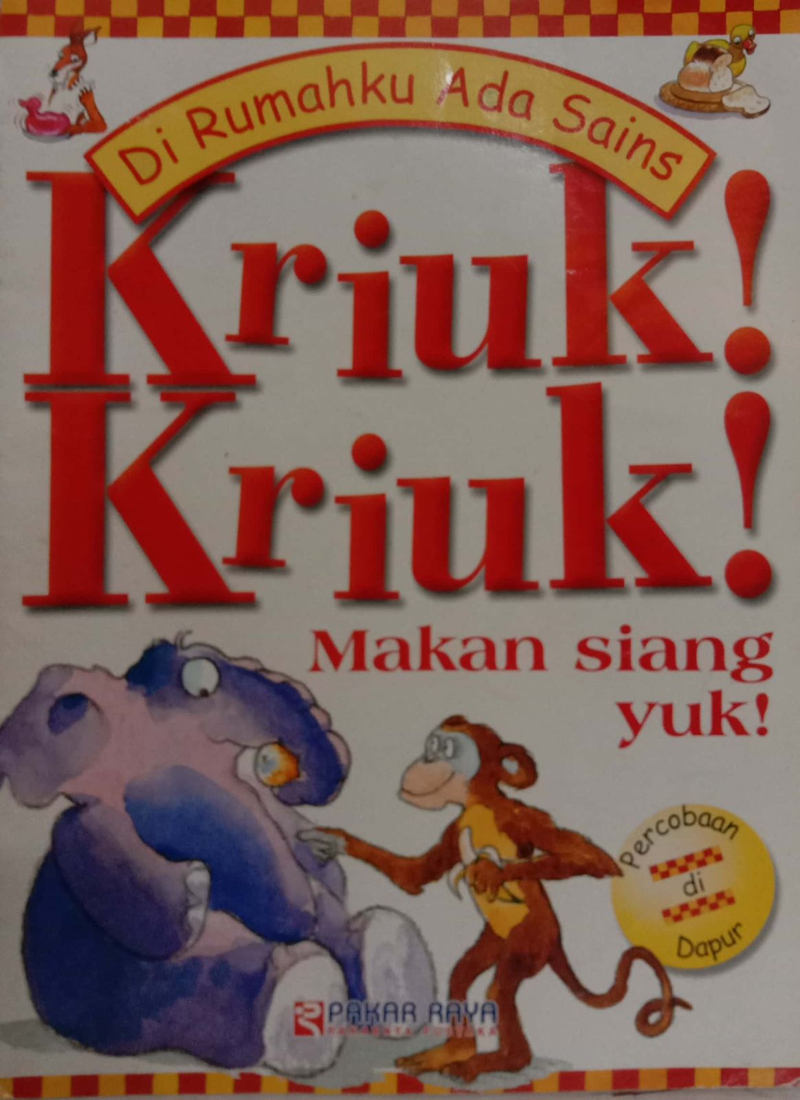 Di Rumahku Ada Sains Kriuk! Kriuk! Makan Siang Yuk!