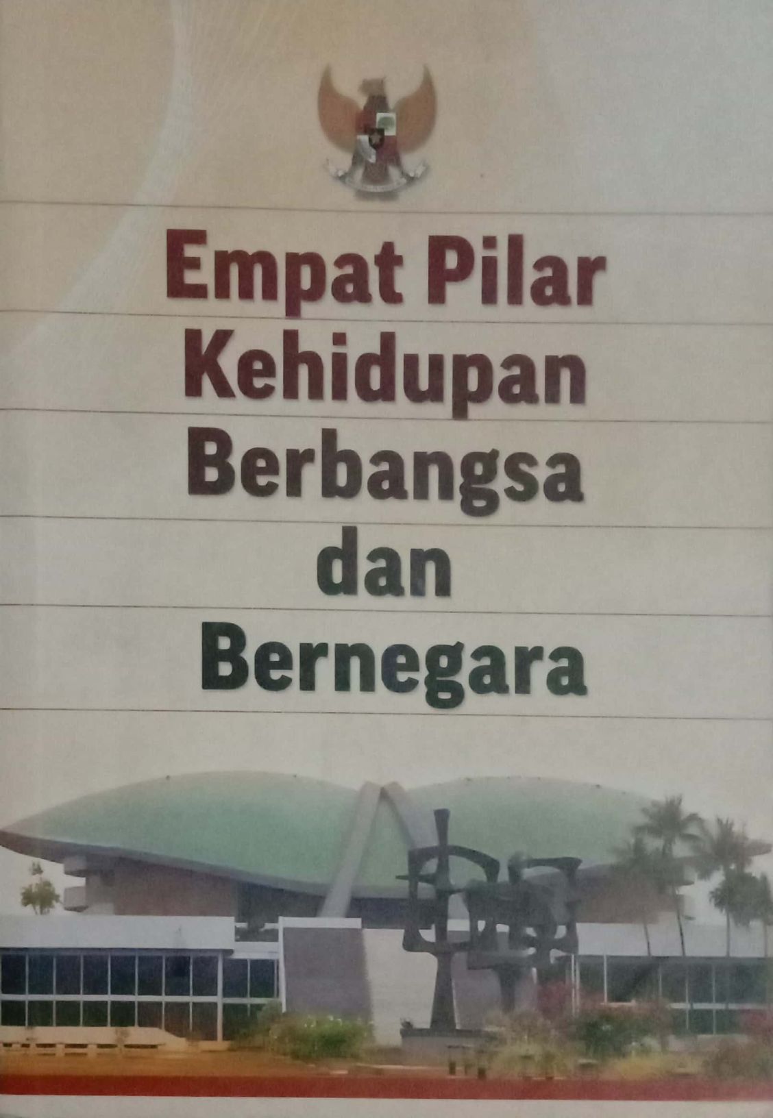 Empat Pilar Kehidupan Berbangsa dan Bernegara