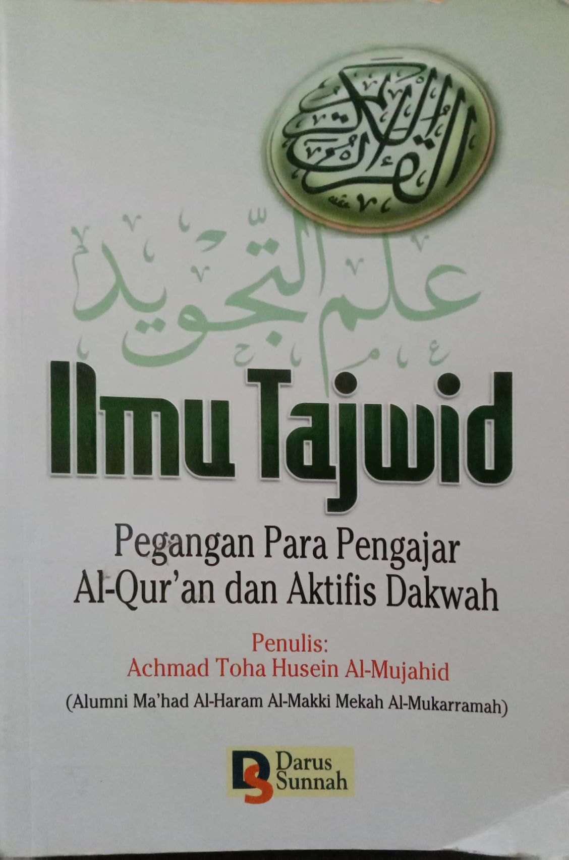 Ilmu Tajwid: Pegangan Para Pengajar Al Quran dan Aktivis Dakwah